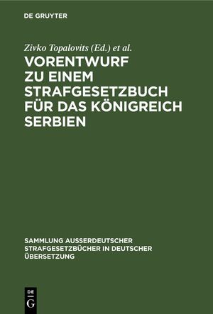 ISBN 9783111157146: Vorentwurf zu einem Strafgesetzbuch für das Königreich Serbien