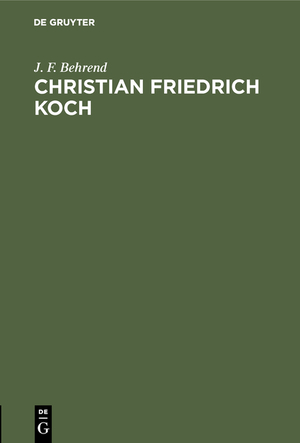 ISBN 9783111166070: Christian Friedrich Koch - Eine Skizze seines Lebens