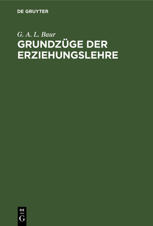 ISBN 9783111176444: Grundzüge der Erziehungslehre