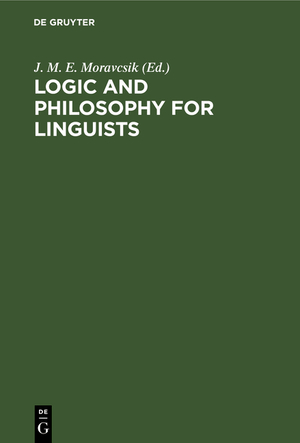 ISBN 9783111177588: Logic and philosophy for linguists - A book of readings