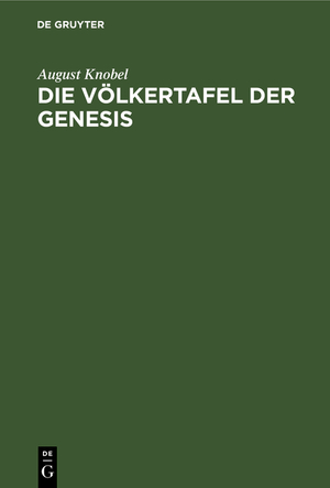 ISBN 9783111181356: Die Völkertafel der Genesis - Ethnographische Untersuchungen