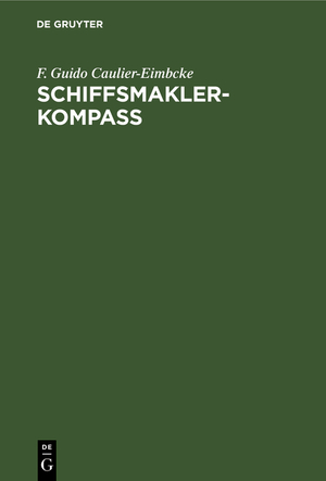 neues Buch – Caulier-Eimbcke, F. Guido – Schiffsmakler-Kompass