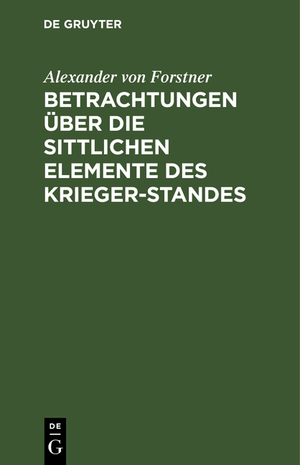 ISBN 9783111209371: Betrachtungen über die sittlichen Elemente des Krieger-Standes