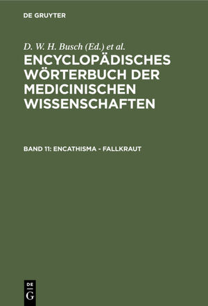 ISBN 9783111218540: Encyclopädisches Wörterbuch der medicinischen Wissenschaften / Encathisma - Fallkraut