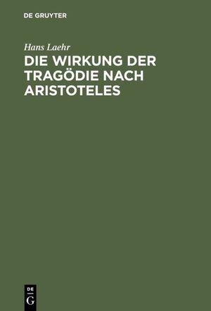 ISBN 9783111226620: Die Wirkung der Tragödie nach Aristoteles