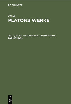 ISBN 9783111243641: Charmides. Euthyphron. Parmenides