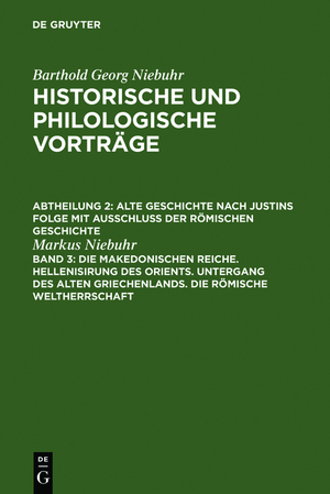 ISBN 9783111243788: Die makedonischen Reiche. Hellenisirung des Orients. Untergang des alten Griechenlands. Die römische Weltherrschaft