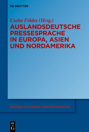 ISBN 9783111247519: Auslandsdeutsche Pressesprache in Europa, Asien und Nordamerika