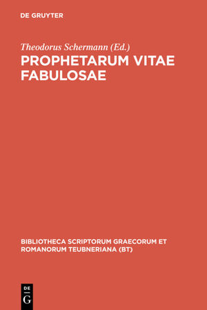 ISBN 9783111249032: Prophetarum vitae fabulosae - Indices apostolorum discipulorumque domini Dorotheo, Epiphanio, Hippolyto aliisque vindicata