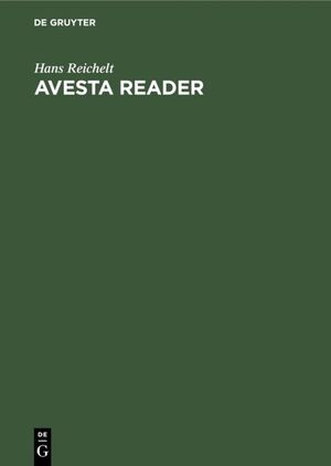 ISBN 9783111257068: Avesta reader - Texts, notes, glossary and index