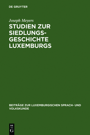 ISBN 9783111258331: Studien zur Siedlungsgeschichte Luxemburgs