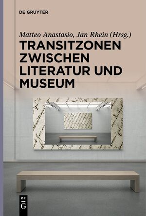 ISBN 9783111259758: Transitzonen zwischen Literatur und Museum