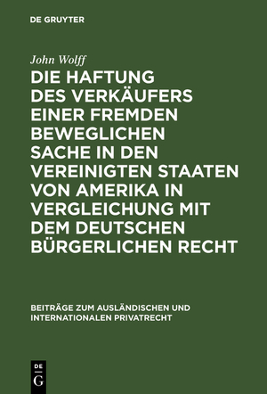 ISBN 9783111274294: Die Haftung des Verkäufers einer fremden beweglichen Sache in den Vereinigten Staaten von Amerika in Vergleichung mit dem deutschen bürgerlichen Recht