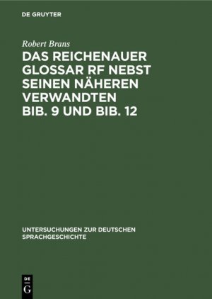 ISBN 9783111280752: Das Reichenauer Glossar Rf nebst seinen näheren Verwandten Bib. 9 und Bib. 12