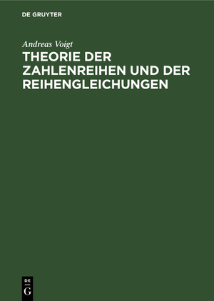 ISBN 9783111283128: Theorie der Zahlenreihen und der Reihengleichungen