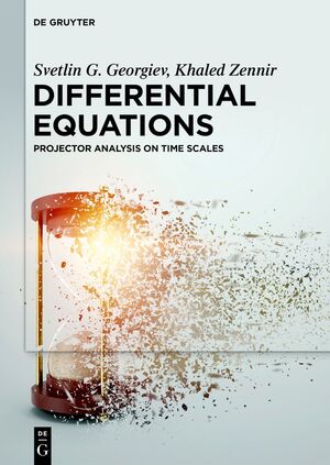 ISBN 9783111375090: Differential Equations – Projector Analysis on Time Scales