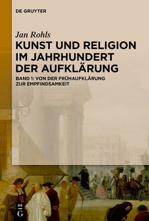 neues Buch – Jan Rohls – Von der Frühaufklärung zur Empfindsamkeit | Jan Rohls | Buch | X | Deutsch | 2024 | Walter de Gruyter | EAN 9783111389783