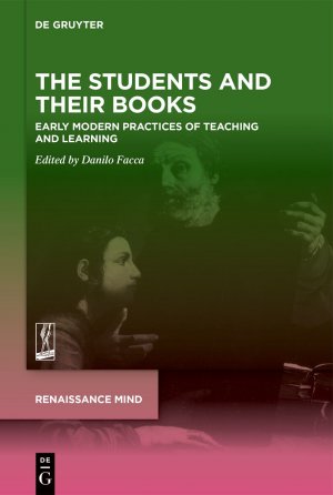 ISBN 9783111452586: The Students and Their Books / Early Modern Practices of Teaching and Learning / Danilo Facca / Buch / VIII / Englisch / 2025 / De Gruyter / EAN 9783111452586