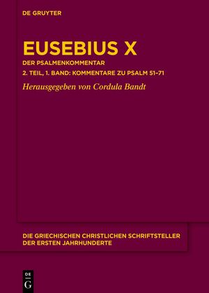 ISBN 9783111502342: Eusebius: Eusebius Werke. Kommentar zu den Psalmen Eusebius X