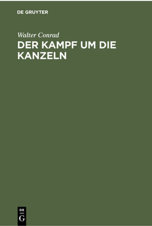 ISBN 9783112301975: Der Kampf um die Kanzeln – Erinnerungen und Dokumente aus der Hitlerzeit