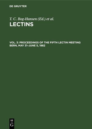 ISBN 9783112304792: Lectins / Proceedings of the Fifth Lectin Meeting Bern, May 31–June 5, 1982