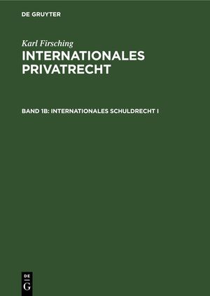 ISBN 9783112304891: Franz Gamillscheg: Internationales Privatrecht / Internationales Schuldrecht I