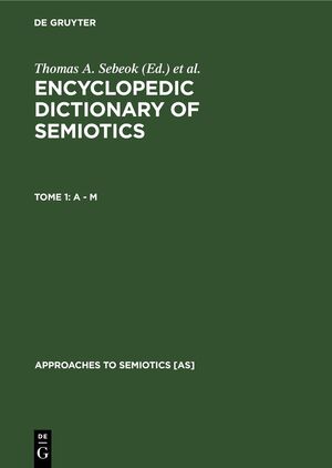 ISBN 9783112310939: Encyclopedic Dictionary of Semiotics / A - M