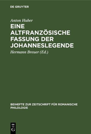 ISBN 9783112324653: Eine altfranzösische Fassung der Johanneslegende