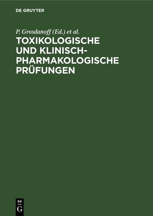 ISBN 9783112330074: Toxikologische und klinisch-pharmakologische Prüfungen