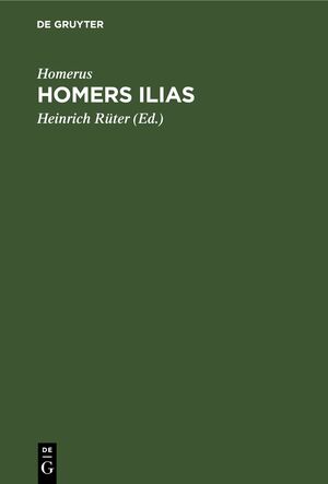 ISBN 9783112346655: Homers Ilias - Versuch einer Wiederherstellung des Urgedichtes vom Zorn des Achilleus