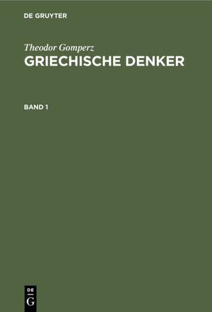 ISBN 9783112348239: Griechische Denker. Band 1