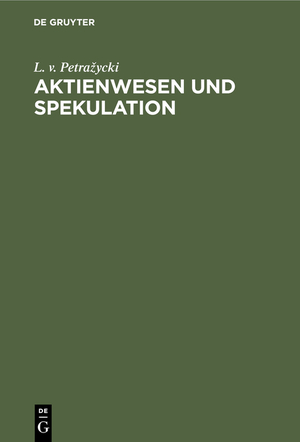 ISBN 9783112348451: Aktienwesen und Spekulation - Eine ökonomische und rechtspsychologische Untersuchung