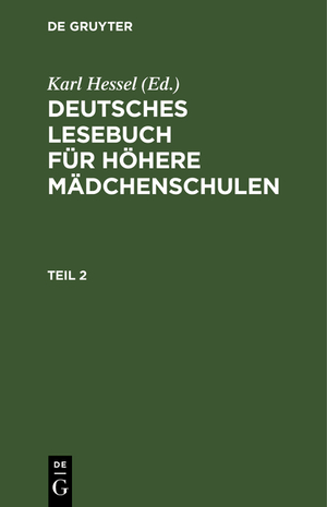 ISBN 9783112374399: Deutsches Lesebuch für höhere Mädchenschulen / Deutsches Lesebuch für höhere Mädchenschulen. Teil 2