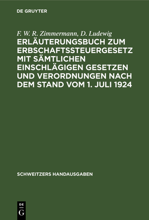 ISBN 9783112374658: Erläuterungsbuch zum Erbschaftssteuergesetz mit sämtlichen einschlägigen Gesetzen und Verordnungen nach dem Stand vom 1. Juli 1924 - Zugleich 4. Auflage von: Das Reichserbschaftssteuergesetz vom 3. Juni 1906 von Geh. Finanzrat