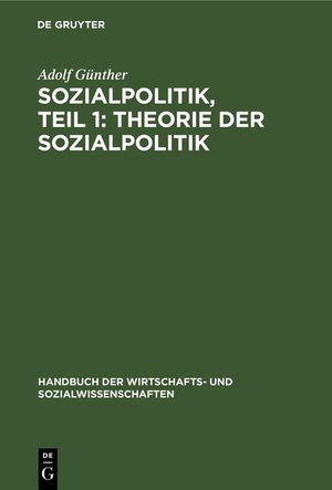 ISBN 9783112374757: Sozialpolitik, Teil 1: Theorie der sozialpolitik