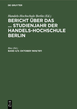 ISBN 9783112377277: Bericht über das ... Studienjahr der Handels-Hochschule Berlin / Oktober 1909/1911