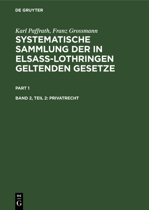 ISBN 9783112383636: Karl Paffrath; Franz Grossmann: Systematische Sammlung der in Elsaß-Lothringen... / Privatrecht