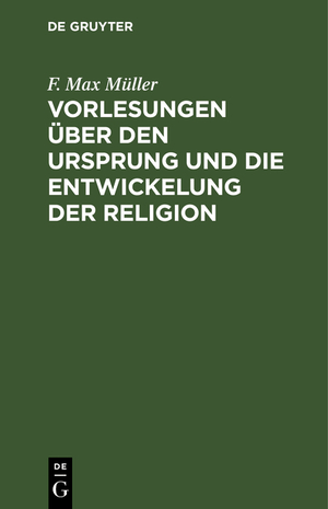 ISBN 9783112383971: Vorlesungen über den Ursprung und die Entwickelung der Religion – Mit besonderer Rücksicht auf die Religionen des Alten Indiens