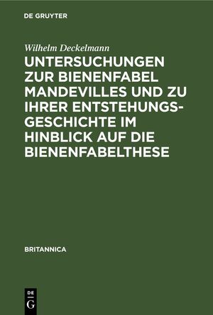 ISBN 9783112392850: Untersuchungen zur Bienenfabel Mandevilles und zu ihrer Entstehungsgeschichte im Hinblick auf die Bienenfabelthese