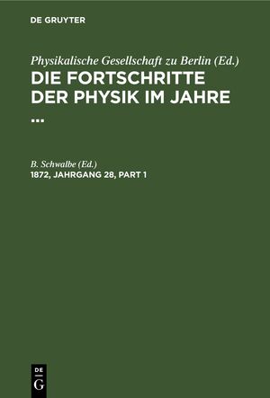 ISBN 9783112392898: Die Fortschritte der Physik im Jahre ... / Die Fortschritte der Physik im Jahre .... 1872, Jahrgang 28