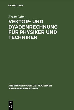 ISBN 9783112392959: Vektor- und Dyadenrechnung für Physiker und Techniker