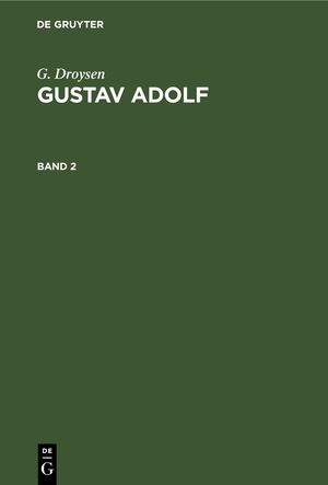 ISBN 9783112396919: G. Droysen: Gustav Adolf / G. Droysen: Gustav Adolf. Band 2