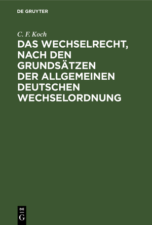 ISBN 9783112399934: Das Wechselrecht, nach den Grundsätzen der allgemeinen deutschen Wechselordnung