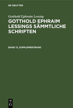 ISBN 9783112408278: Gotthold Ephraim Lessings Sämmtliche Schriften. Band 13, Supplementband