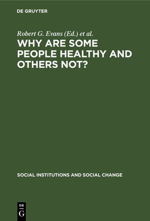 ISBN 9783112421611: Why Are Some People Healthy and Others Not? - The determinants of health of populations