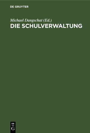 ISBN 9783112423530: Die Schulverwaltung - Eine Zusammenstellung der amtlichen Verordnungen für Schulamtskandidaten, Lehrer ec.