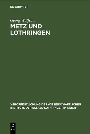 neues Buch – Wolfram, Georg Rausch – Metz und Lothringen