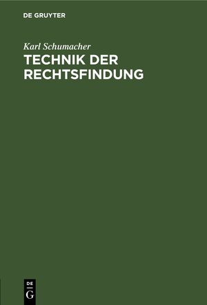 ISBN 9783112425756: Technik der Rechtsfindung - Ein Leitfaden