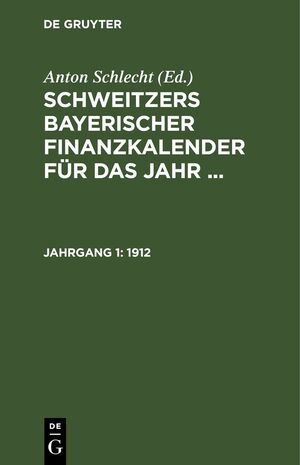 ISBN 9783112429990: Schweitzers bayerischer Finanzkalender für das Jahr ... / 1912