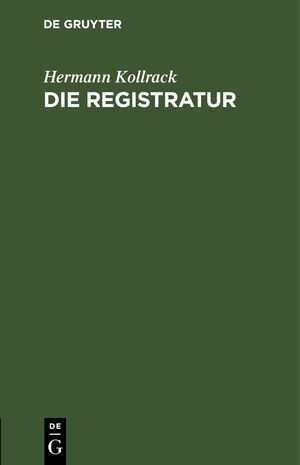 ISBN 9783112433096: Die Registratur